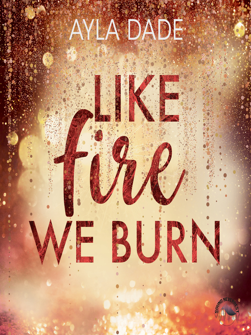Title details for Like Fire we burn--Winter-Dreams-Reihe, Band 2 by Ayla Dade - Available